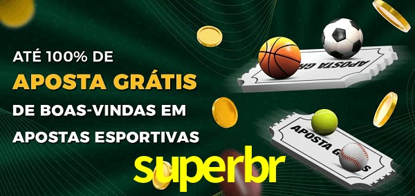 superbr Ate 100% de Aposta Gratis